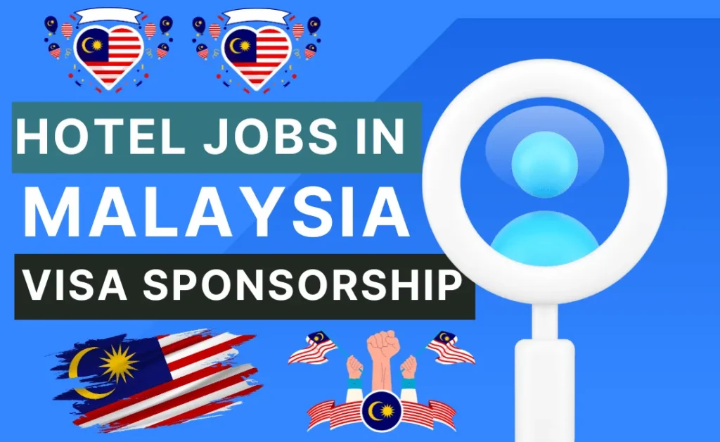 Hotel Jobs in Malaysia with Visa Sponsorship