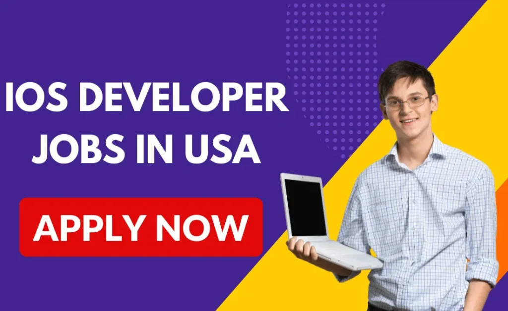 IOS Developer Jobs in USA with Visa Sponsorship