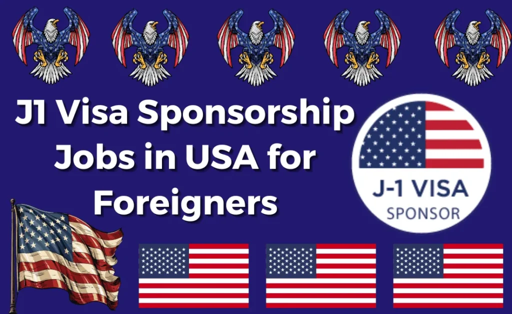 J1 Visa Sponsorship Jobs in USA for Foreigners