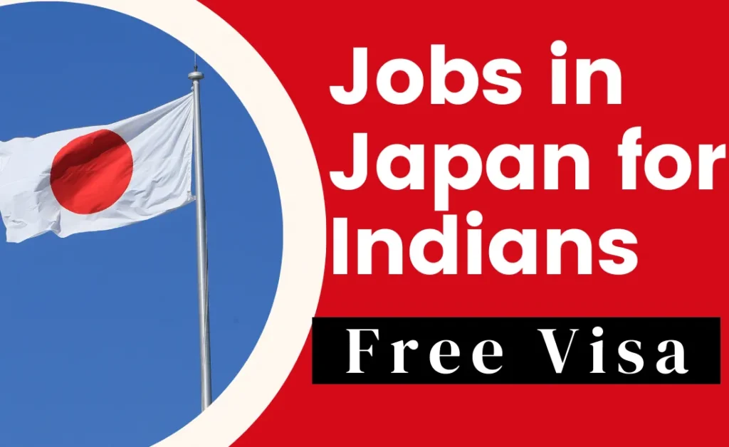 Jobs in Japan for Indians with Free Visa