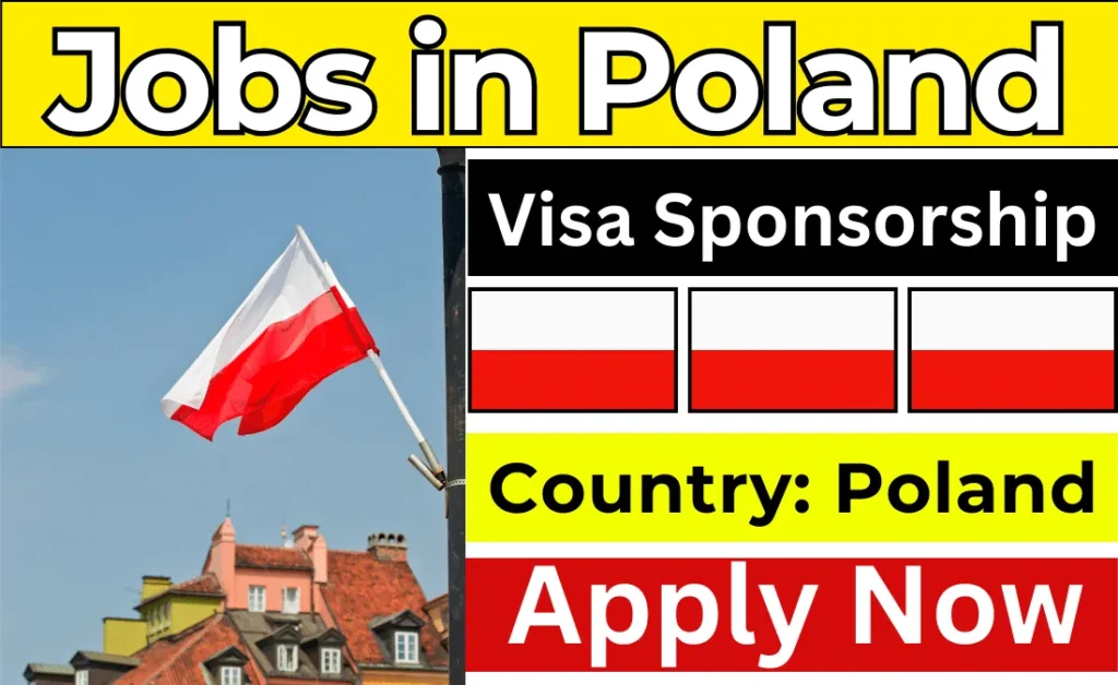 Jobs in Poland with Visa Sponsorship 2024