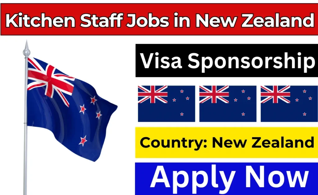 Kitchen Staff Jobs in New Zealand with Visa Sponsorship 2024