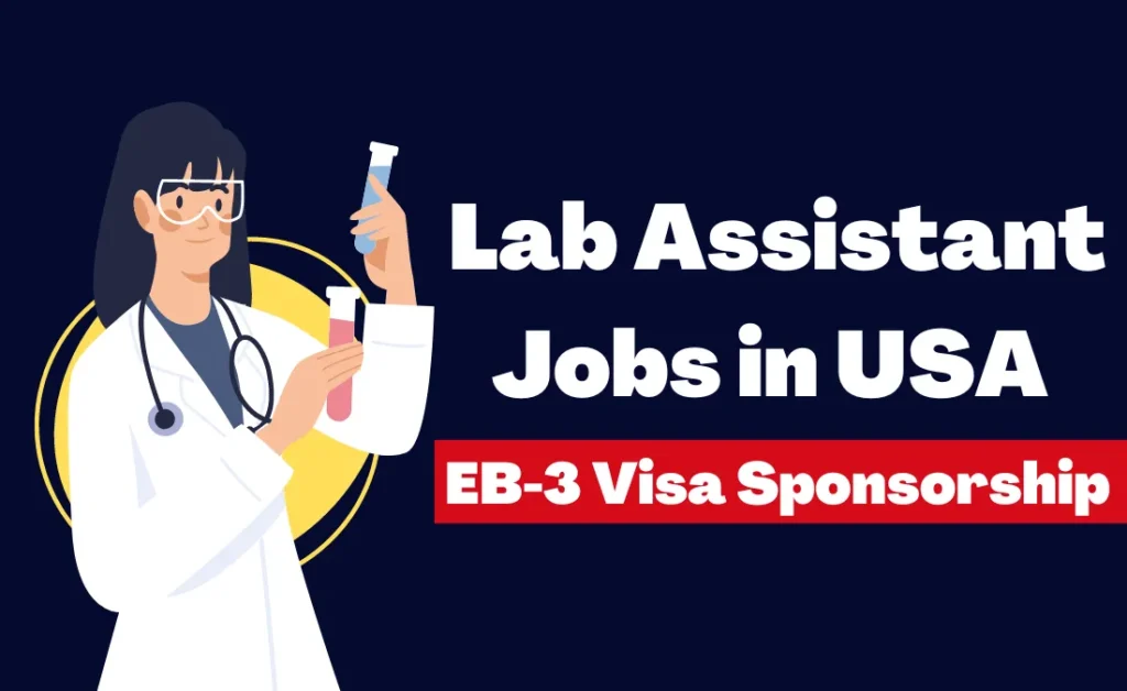 Lab Assistant Jobs in USA with EB-3 Visa Sponsorship 2024