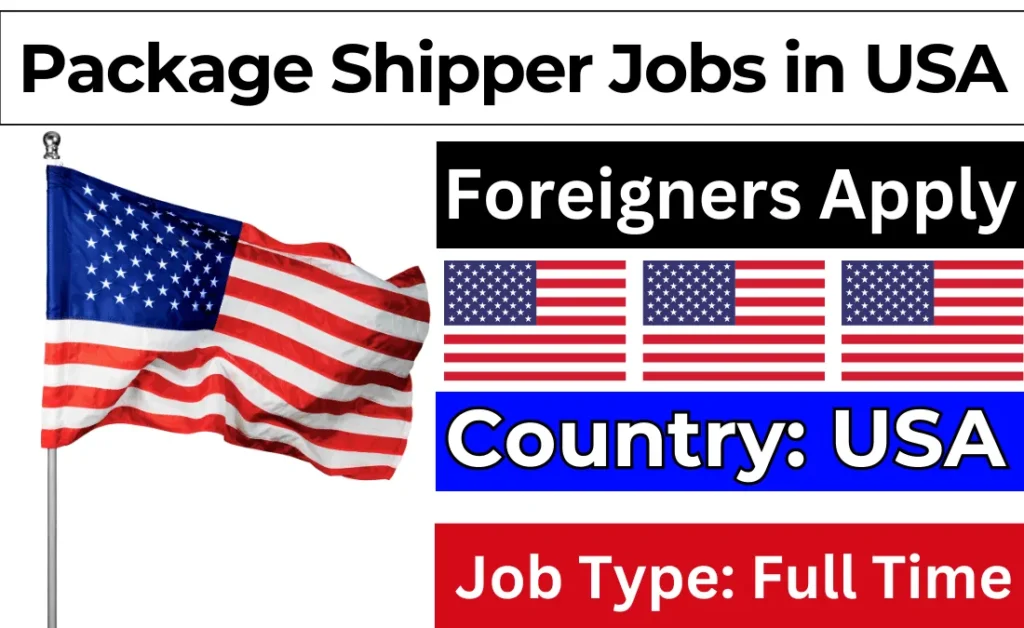 Package Shipper Jobs in USA for Foreigners 2024