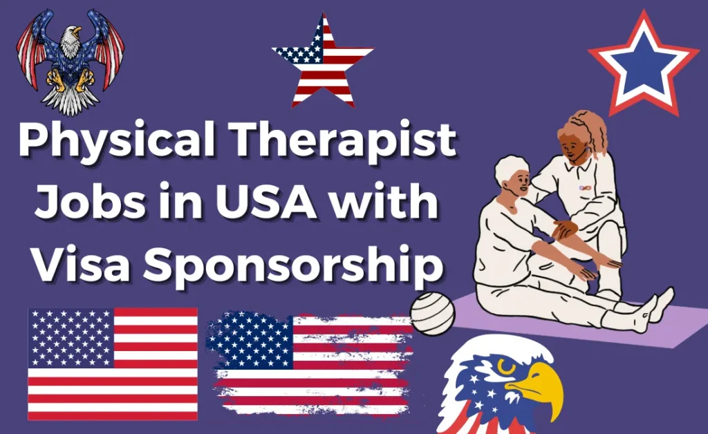 Physical Therapist Jobs in USA with Visa Sponsorship