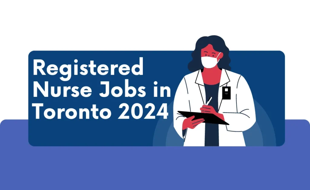 Registered Nurse Jobs in Toronto 2024 - Apply Now