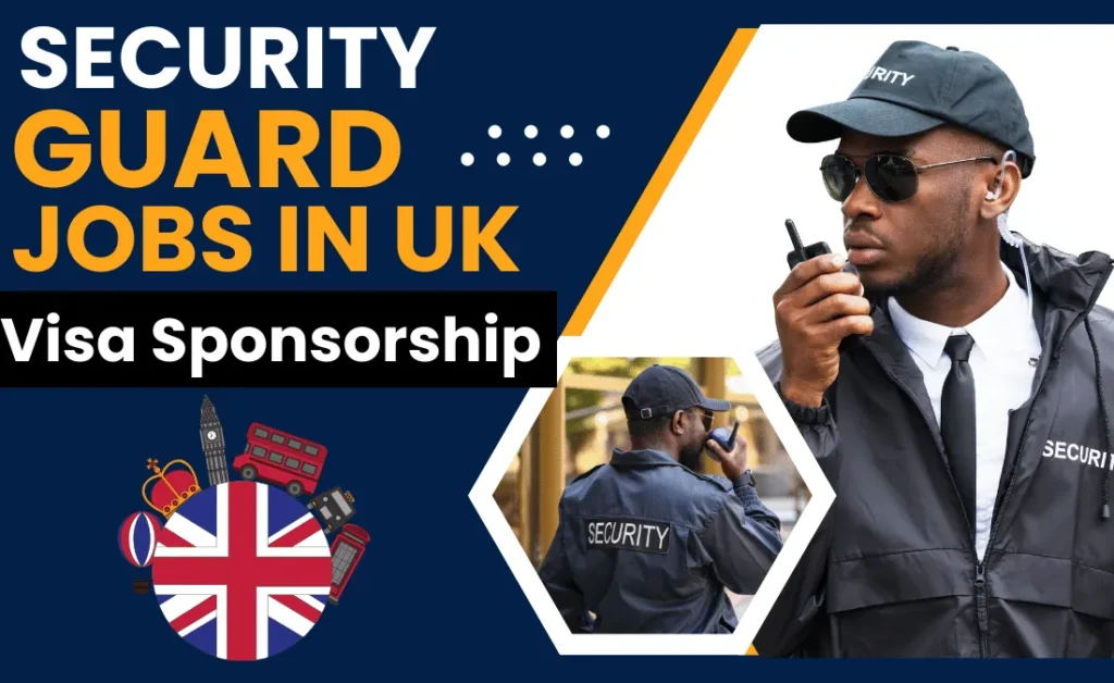 Security Guard Jobs in UK with Visa Sponsorship