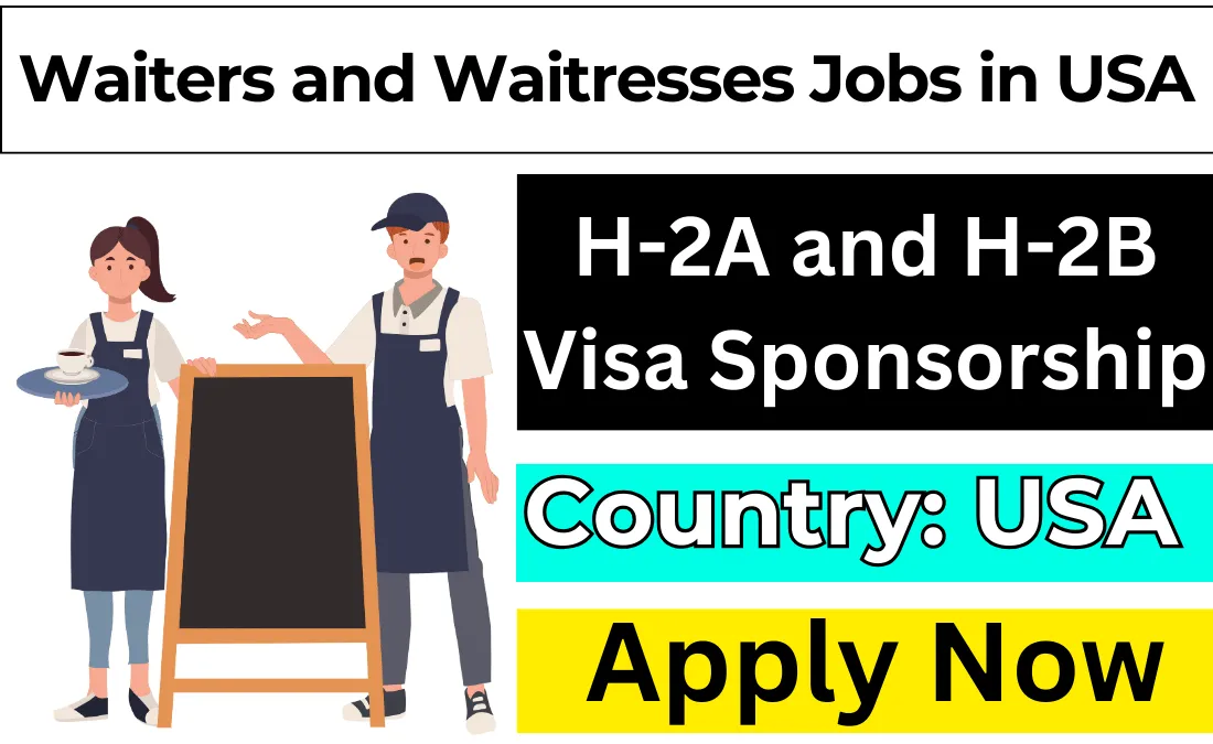 Waiters and Waitresses Jobs in USA H-2A and H-2B Visa Sponsorship 2026