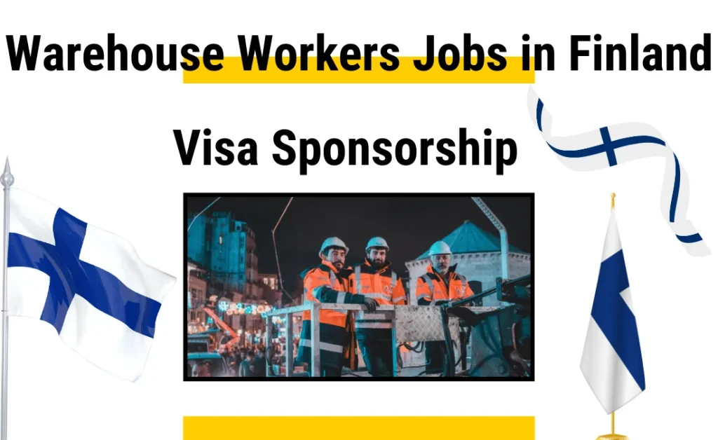 Warehouse Workers Jobs in Finland with Visa Sponsorship 2024