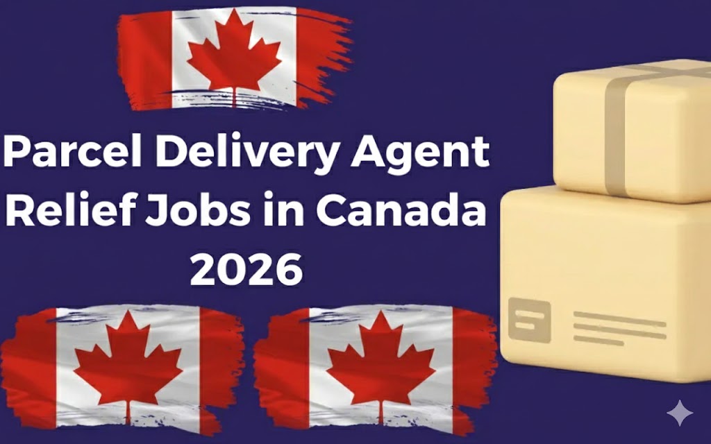 Parcel Delivery Agent Relief Jobs in Canada 2024