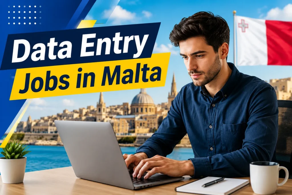 Data Entry Jobs in Malta with Visa Sponsorship 2026