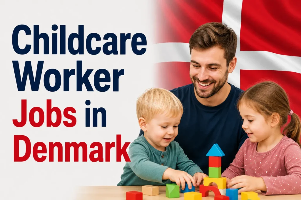 Childcare Worker Jobs in Denmark with Visa Sponsorship 2026